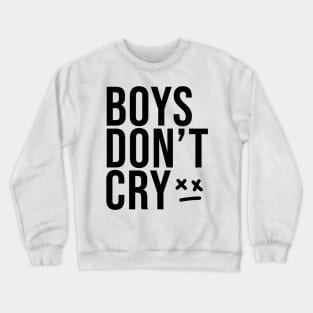 Boys Don't Cry Crewneck Sweatshirt